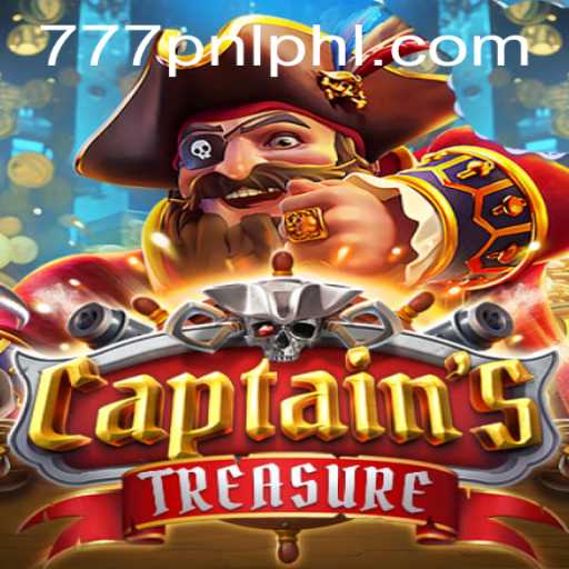 Exploring the Thrills of CaptainssTreasure: A Nautical Adventure with 777PNL