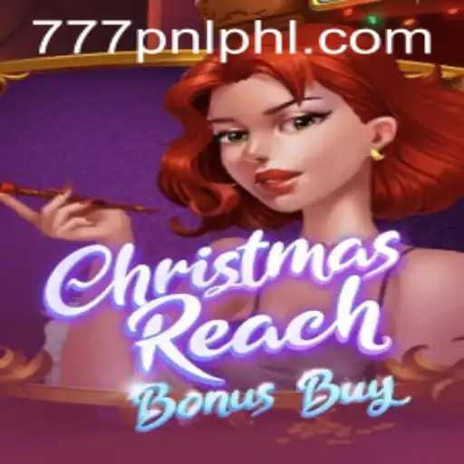 Discover the Festive Thrills of ChristmasReachBonusBuy with 777PNL