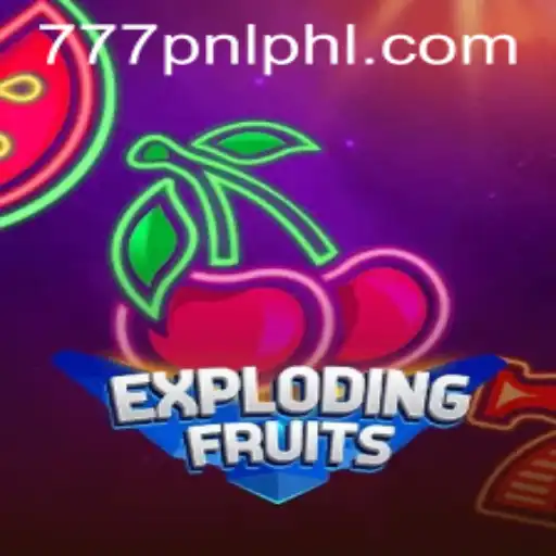 ExplodingFruits: A Riveting Gaming Experience with 777PNL