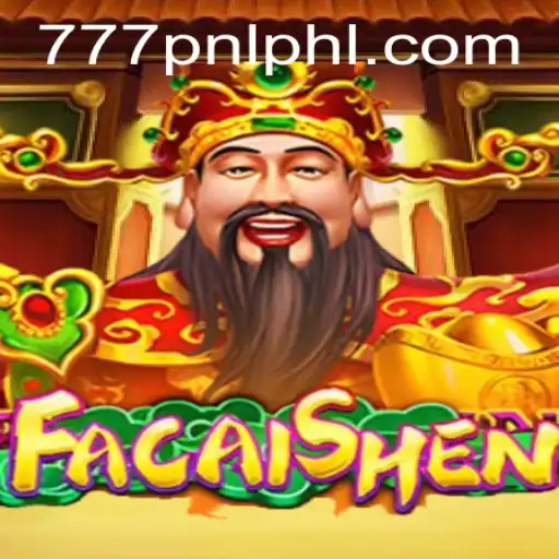 Discover the Thrill of FaCaiShen: The Ultimate Guide to Playing with 777PNL