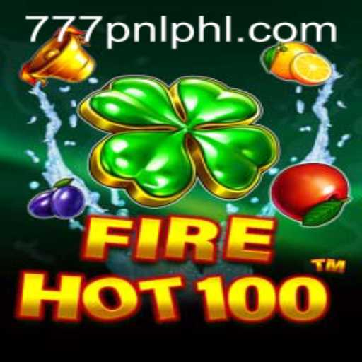 Exploring the Thrills of FireHot100 and Winning with 777PNL