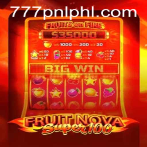 Exploring FruitNovaSuper100: A Thrilling Gaming Experience