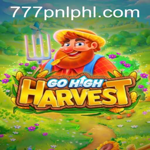 Exploring the Vibrant World of GoHighHarvest with Key Insights on 777PNL