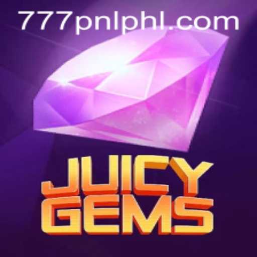 JuicyGems and 777PNL: A Thrilling New Adventure in Gaming