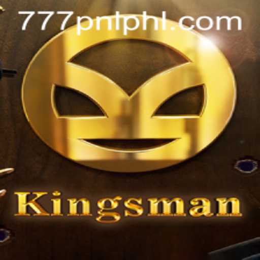 Dive Into the World of 'Kingsman': A Thrilling Journey with 777PNL